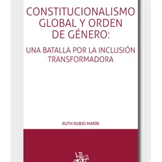 Constitucionalismo global y orden de género: una batalla por la inclusión transformada