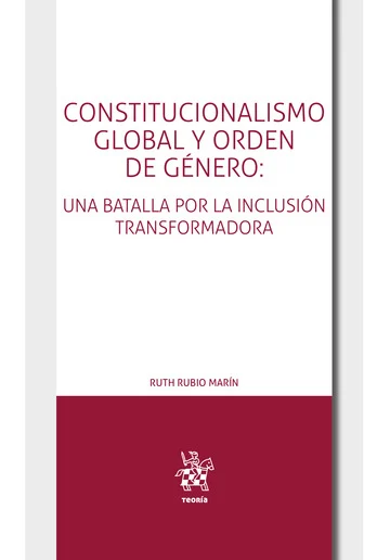 Constitucionalismo global orden género/R. Rubio/9788410711259