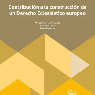 Derecho de la Unión Europea y factor religioso. Contribución a la construcción de un Derecho Eclesiástico europeo