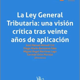 La Ley General Tributaria: una visión crítica tras veinte años de aplicación
