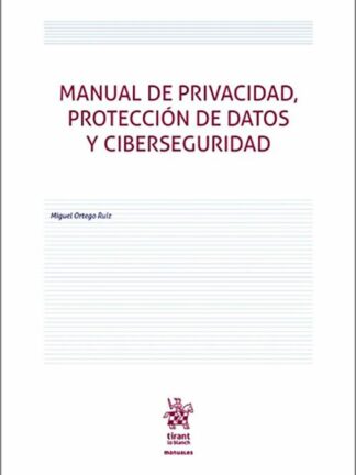 Manual de privacidad, protección de datos y ciberseguridad