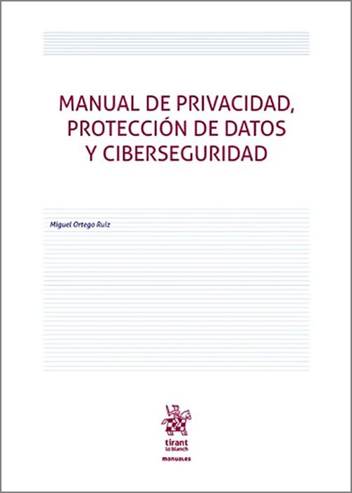 Manual de privacidad / Miguel Ortego Ruiz/ 9788410718944