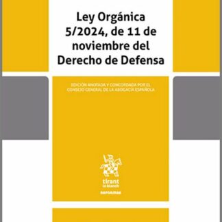 Ley Orgánica 5/2024, de 11 de noviembre del Derecho de Defensa