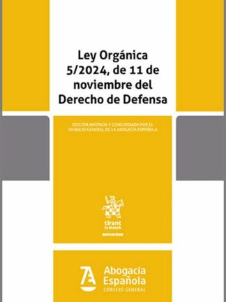 Ley Orgánica 5/2024, de 11 de noviembre del Derecho de Defensa