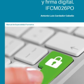 Seguridad informática y firma digital. IFCM026PO