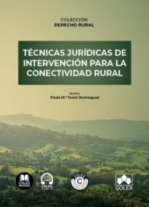 Técnicas jurídicas intervención conectividad rural/ 9788411947527