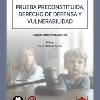 Prueba preconstituida, derecho de defensa y vulnerabilidad