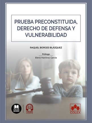 Prueba preconstituida, derecho de defensa y vulnerabilidad