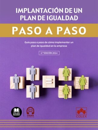 Implantación de un plan de igualdad. Paso a paso 2024 Guía paso a paso de cómo implementar un plan de igualdad en la empresa