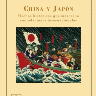 China y Japón. Hechos históricos que marcaron sus relaciones internacionales