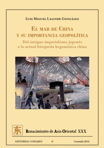El Mar de China y su importancia geopolítica. Del antiguo imperialismo japonés al actual búsqueda hegemónica China