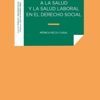 Protección a la salud y la salud laboral en el derecho social