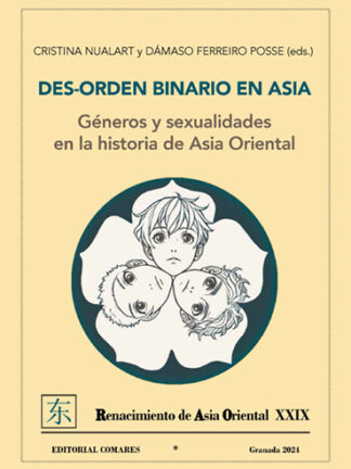 Des-orden binario en Asia. Géneros y sexualidades en la historia de Asia Oriental