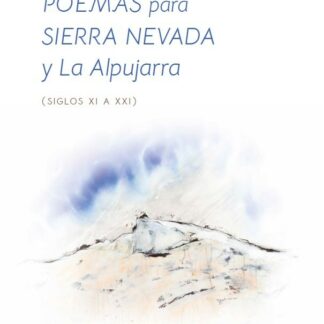 Poemas para Sierra Nevada y la Alpujarra (siglos XIX-XXI)