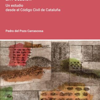 Posesión. Un estudio desde el Código Civil de Cataluña