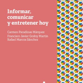 Informar, comunicar y entretener hoy