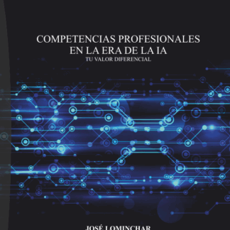 Competencias profesionales en la era de la IA. Tu valor diferencial