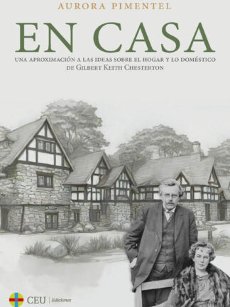En casa. Una aproximación a las ideas sobre el hogar y lo doméstico de Gilbert Keith Chesterton