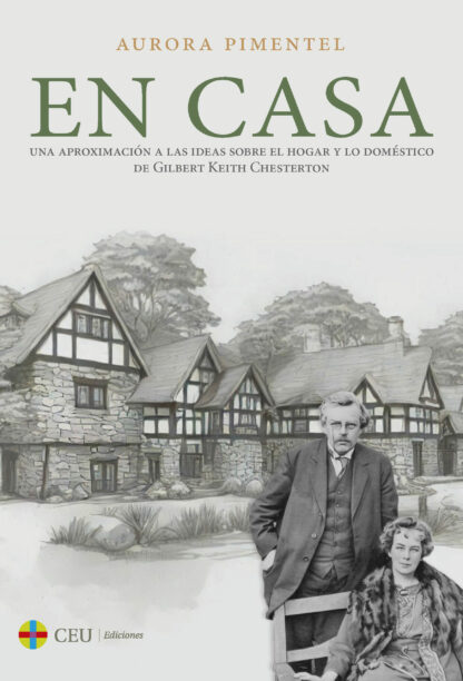 En casa. Una aproximación a las ideas sobre el hogar y lo doméstico de Gilbert Keith Chesterton