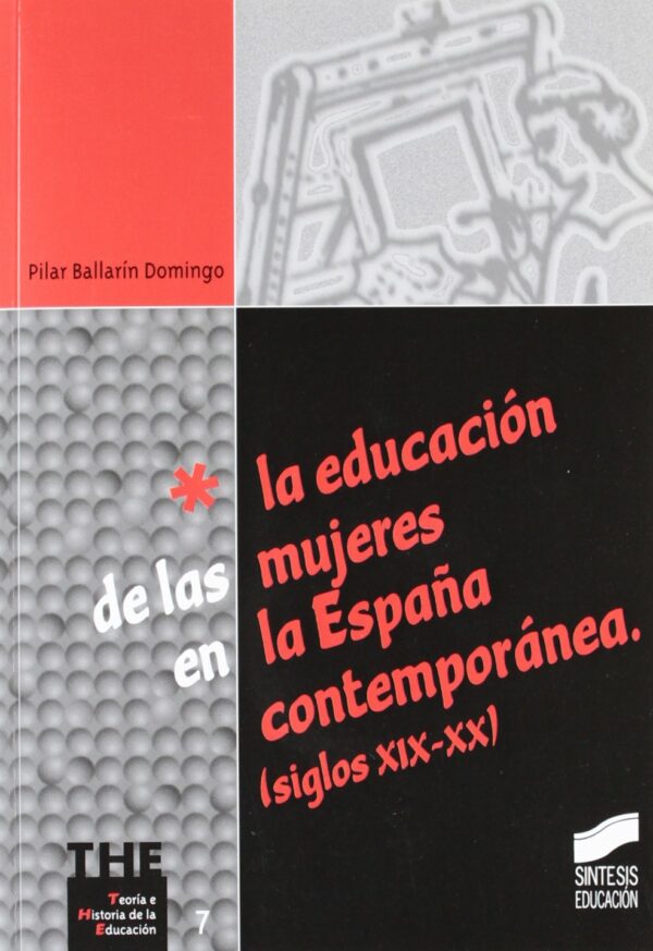 Educación de las mujeres en la España Contemporánea (Siglos XIX-XX)