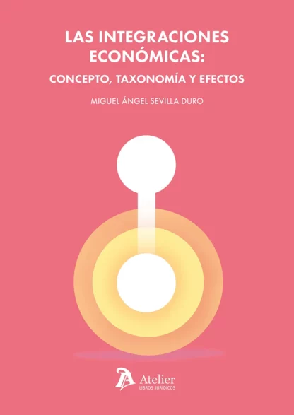 Integraciones económicas: concepto, taxonomía y efectos