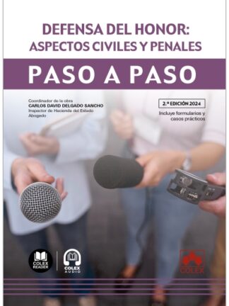 Defensa del honor: aspectos civiles y penales. Paso a paso 2024