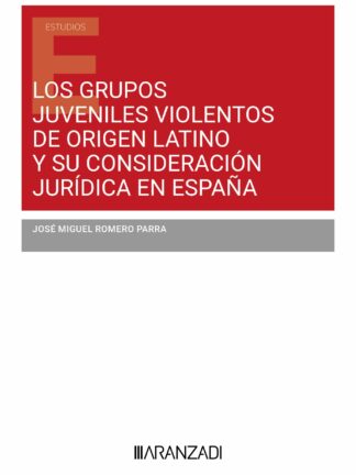 Grupos juveniles violentos de origen latino y su consideración jurídica en España