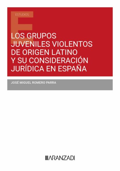 Grupos juveniles violentos de origen latino y su consideración jurídica en España