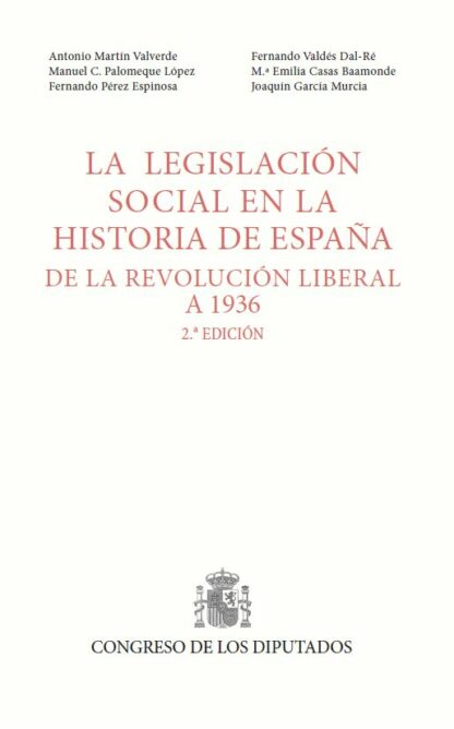 Legislación social en la historia de España, de la revolución liberal a 1936 2024