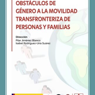 Obstáculos de género a la movilidad transfronteriza de personas y familias