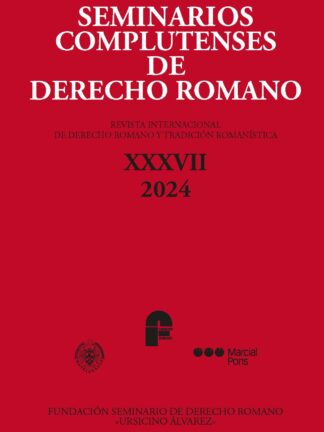 Seminarios Complutenses de Derecho Romano XXXVII 2024. Revista Internacional de Derecho Romano y Tradición Romanística