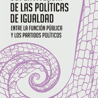 Supervivencia de las políticas de igualdad. Entre la función pública y los partidos políticos