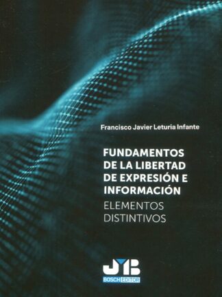 Fundamentos de la libertad de expresión e información. Elementos distintivos