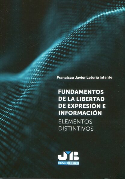 Fundamentos de la libertad de expresión e información. Elementos distintivos
