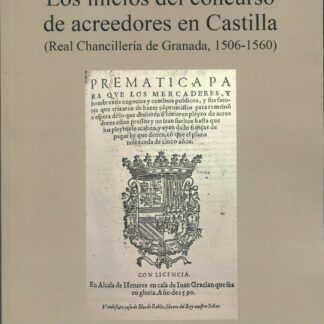 Inicios del concurso de acreedores en Castilla (Real Chancillería de Granada, 1506-1560)