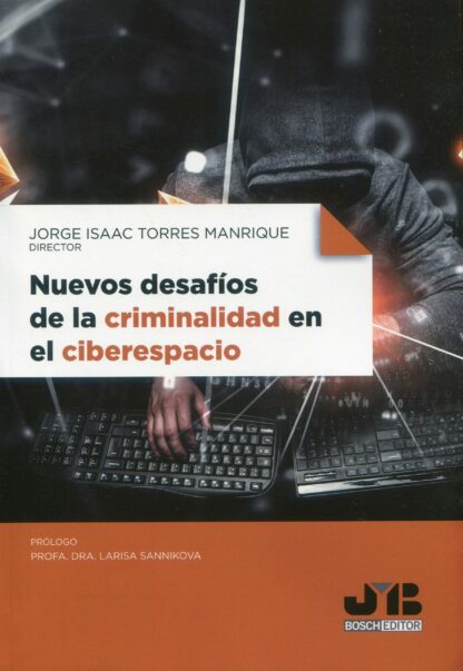 Nuevos desafíos de la criminalidad en el ciberespacio