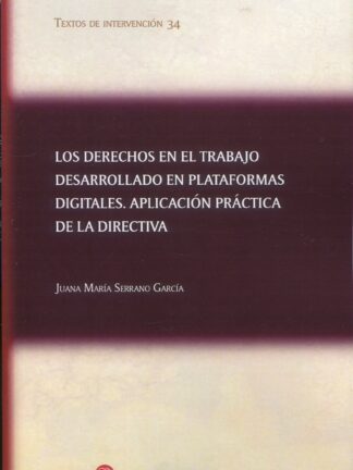 Los derechos en el trabajo desarrollado en plataformas digitales, aplicación práctica de la directiva