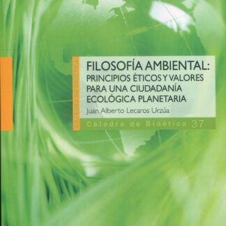 Filosofía ambiental: principios éticos y valores para una ciudadanía ecológica planetaria