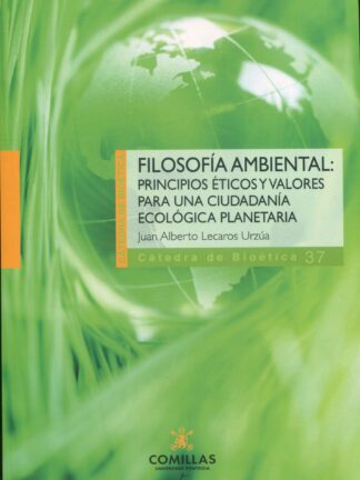 Filosofía ambiental: principios éticos y valores para una ciudadanía ecológica planetaria