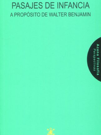 Pasajes de infancia. A propósito de Walter Benjamin