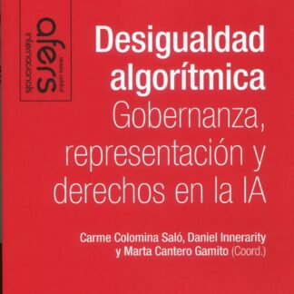 Desigualdad algorítmica. Gobernanza, representación y derechos en la IA