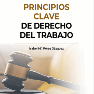 Principios clave de derecho del trabajo