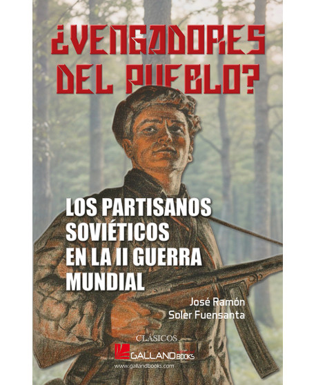 Vengadores del pueblo? partisanos soviéticos / 9788419469694