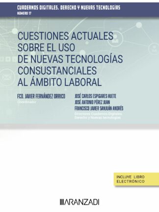Cuestiones actuales sobre el uso de nuevas tecnologías consustanciales al ámbito laboral