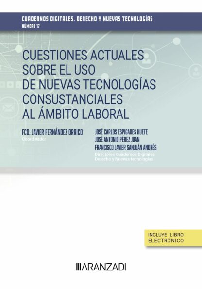 Cuestiones actuales sobre el uso de nuevas tecnologías consustanciales al ámbito laboral