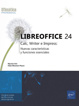 LibreOffice 24. Calc, Writer e Impress: novedades y funciones esenciales