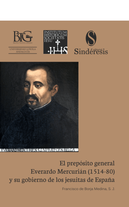 Prepósito general Everardo Mercurián (1514-80) y su gobierno de los Jesuitas en España