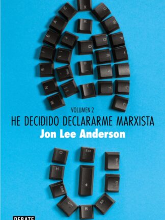 He decidido declararme marxista (volumen 2) Algunos perfiles. El hombre y la naturaleza