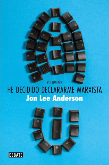 He decidido declararme marxista (volumen 2) Algunos perfiles. El hombre y la naturaleza