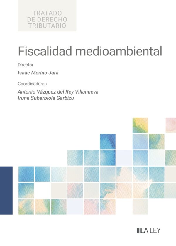 Fiscalidad medioambiental / I. Merino Jara / 978841029242